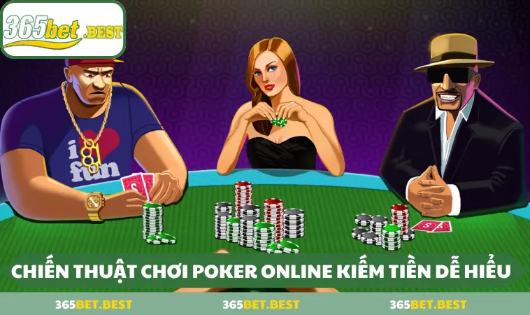 chien thuat choi poker online kiem tien de hieu Chiến thuật chơi poker online kiếm tiền dễ hiểu