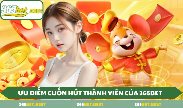 gioi thieu 365bet ve nhung uu diem vuot troi Giới thiệu 365BET về những ưu điểm vượt trội
