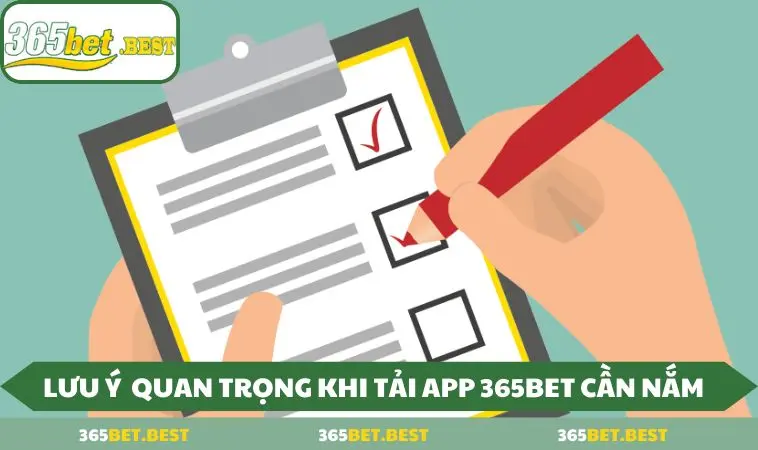 luu y tai app 365bet can nam Những lưu ý quan trọng khi download app nhà cái