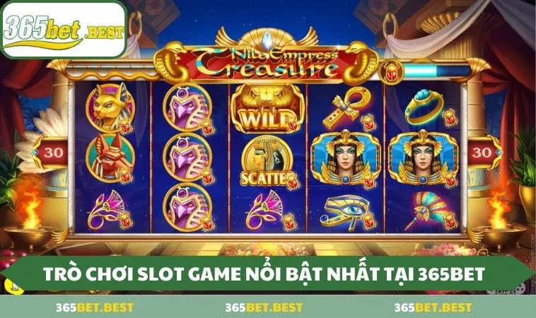 tro choi slot game noi bat nhat tai 365bet Trò chơi Slot Game nổi bật nhất tại 365BET